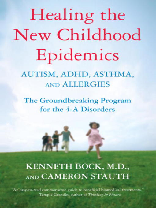 Title details for Healing the New Childhood Epidemics by Kenneth Bock - Available